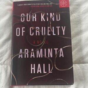 Our Kind of Cruelty Novel